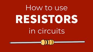 How to use quotResistorsquot in Circuits  Tutorial [upl. by O'Malley]