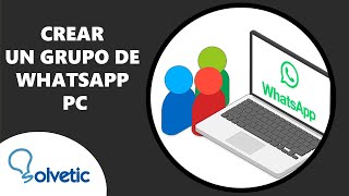 Cómo Crear Un GRUPO de WHATSAPP PC [upl. by Anitirhc]