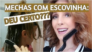 Mechas em casa com escovinha Blog da Ana [upl. by Aliuqahs]