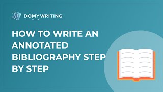 How To Write An Annotated Bibliography Step By Step [upl. by Nimesh]