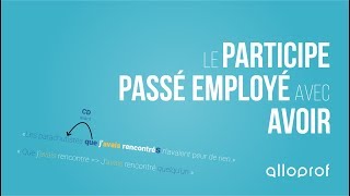 Le participe passé avec avoir  Français  Alloprof [upl. by Eatnod]