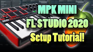 MPK Mini and FL Studio 2020 Setup Tutorial [upl. by Carmella]