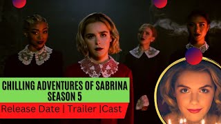 Sabrina Season 5 Offical Trailer  Netflix Sabrina season 5 Realse date  Netflix Official Trailer [upl. by Tansey]