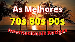 Músicas Internacionais Antigas Anos 70 80 e 90  AS MELHORES 1 [upl. by Aikin]