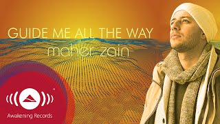 Maher Zain  Guide Me All The Way  Official Lyric Video [upl. by Zipah217]