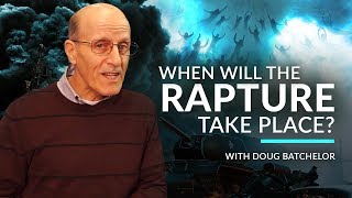 When Will the Rapture Take Place with Pastor Doug Batchelor [upl. by Jahn]