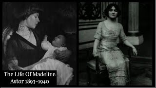 The Life Of Madeline Astor 18931940  1920s Flapper Girl [upl. by Jairia]