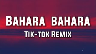 Bahara Bahara Remix Lyrics  Ezu [upl. by Keely]