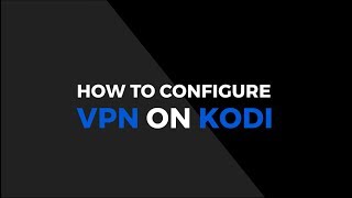 How To Setup a VPN on Kodi [upl. by Allecnirp]