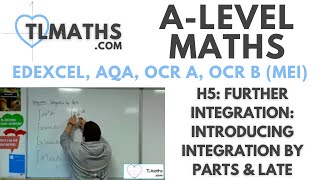 ALevel Maths H526 Further Integration Introducing Integration by Parts amp LATE [upl. by Gabbie688]