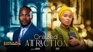 CRAZED ATTRACTION  Daniel Etim Effiong Onyii Alex 2025 Nollywood Full Movie [upl. by Elnukeda932]