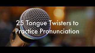 25 English Tongue Twisters Practice to Improve Pronunciation [upl. by Bolten]