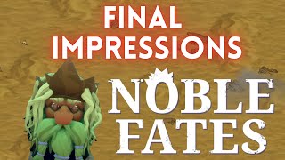 Final Impressions  Noble Fates [upl. by Otho]