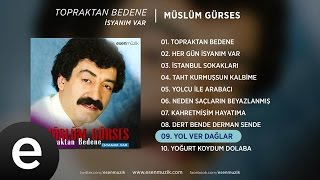 Yol Ver Dağlar Müslüm Gürses Official Audio yolverdağlar müslümgürses  Esen Müzik [upl. by Ahsein]