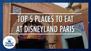 Top 5 Places to Eat in Disneyland Paris [upl. by Cacia]