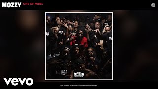 Mozzy  One of Mines Audio [upl. by Ronni]