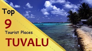 quotTUVALUquot Top 9 Tourist Places  Tuvalu Tourism [upl. by Nuawtna171]