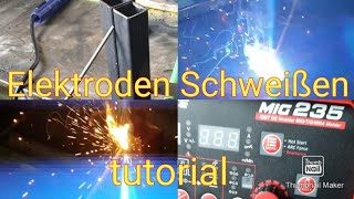 Elektroden Schweißen lernen Tutorial [upl. by Eicrad]