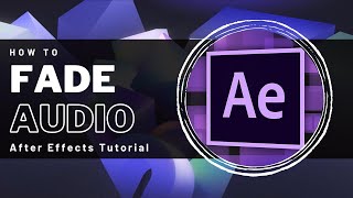 After Effects  How To Fade Audio In amp Out [upl. by Goodwin]