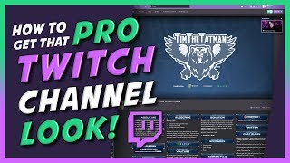 Customize your Twitch Channel like a PRO in depth step by step tutorial [upl. by Kaslik]