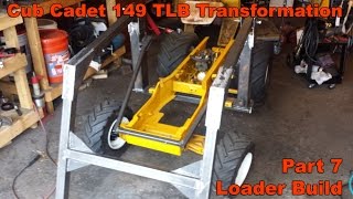 Cub Cadet 149 TLB Transformation Part 7  Front End Loader build [upl. by Natka]