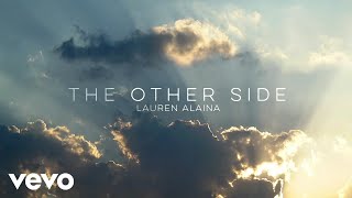 Lauren Alaina  The Other Side Official Lyric Video [upl. by Initsed]