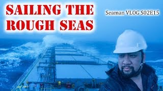 Sailing The Rough Seas  Seaman Vlog [upl. by Suhcnip]