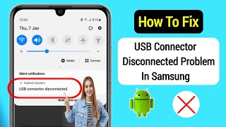 How To Fix Samsung USB Connector Connected Disconnected Problem [upl. by Anas]