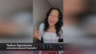 DIANETTE MENDEZ  YESHUA ESPONTÁNEO  INSTAGRAM LIVE [upl. by Eremahs]