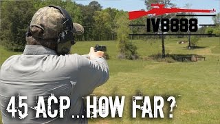 How Far Will a 45 ACP Kill [upl. by Batista]