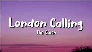 the clash  London Calling lyrics [upl. by Onaivlis]