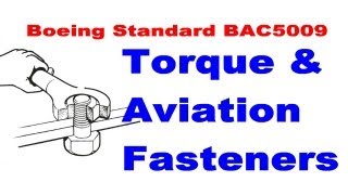 Aircraft Fasteners amp Torque to Boeing Standard Specification BAC5009 [upl. by Lindsay]