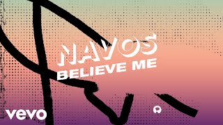 Navos  Believe Me Lyric Video [upl. by Hemingway]