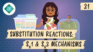 Substitution Reactions  SN1 and SN2 Mechanisms Crash Course Organic Chemistry 21 [upl. by Cacie]