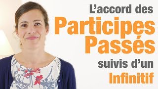 L accord des participes passés suivis dun infinitif [upl. by Enrica]