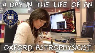 A day in the life of an Astrophysicist at Oxford University [upl. by Margaux]