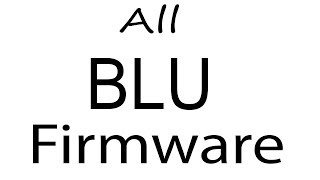 Download BLU all Models Stock Rom Flash File amp tools Firmware For Update BLU Android Device [upl. by Cook]