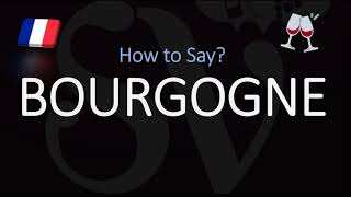 How to Pronounce Bourgogne French WineRegion Pronunciation [upl. by Nahtnaoj]