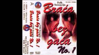 Braca Bez Gaca  Moja Rajka  Audio 2000 [upl. by Anitsyrhc580]