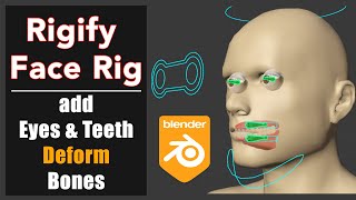 Blender Rigify Face rig  add Eyes amp Teeth Deform bones [upl. by Trevlac]