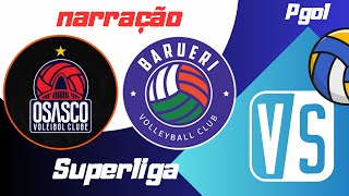 OSASCO X BARUERI AO VIVO  SUPERLIGA FEMININA DE VÔLEI 202425  NARRAÇÃO [upl. by Dimitri442]