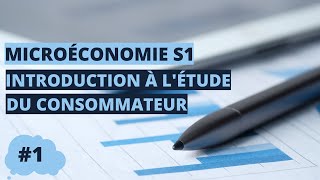 Introduction à létude du consommateur  microéconomie S1 [upl. by Elbam]