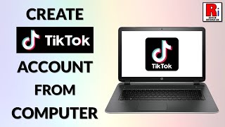 How to Create TikTok Account from Your Computer [upl. by Drofdarb]