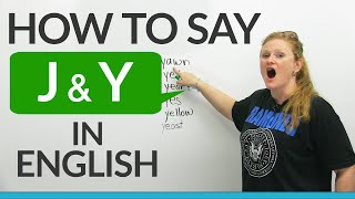 How to pronounce J amp Y in English [upl. by Flam436]