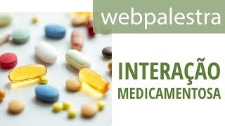 Webpalestra  Interações medicamentosas [upl. by Neelehtak651]