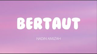 Nadin Amizah  Bertaut Lirik [upl. by Ayikin]