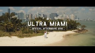 Ultra Miami 2016 Aftermovie 4K [upl. by Eelanna23]