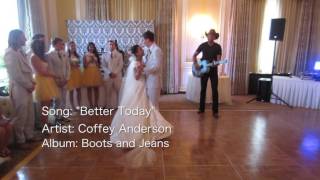 Heart Warming Wedding First Dance  Better Today  Coffey Anderson [upl. by Anib491]