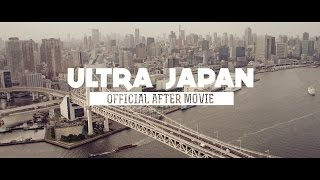 RELIVE ULTRA JAPAN 2014 Official Aftermovie [upl. by Kentigerma]