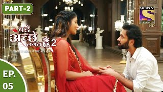 Bade Achhe Lagte Hain 2  बड़े अच्छे लगते गते हैं  Ep 5  Part 2  3rd Sept 2021 [upl. by Caitrin]